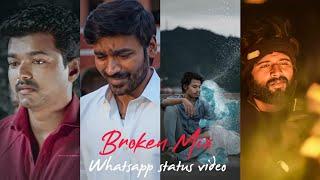 Tamil Love Broken Whatsapp Status  | Kannai Vittu Song Mashup Video ️‍🩹