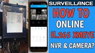 HOW TO ONLINE H.265 XMEYE NVR & CAMERA?