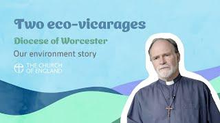 Two eco-vicarages | Our environment story | Diocese of Worcester