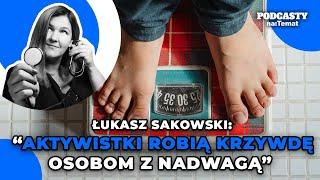 Sakowski: Otyłość to nie tożsamość. Aktywistki robią krzywdę osobom z nadwagą | Zbc #58