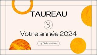 Horoscope 2024 Taureau ️ ~ Christine Haas & Zoé Lafont