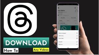 How To Download Videos and Photos on Threads