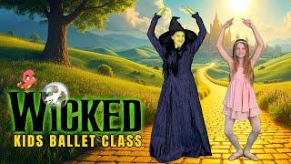 WICKED ‍️ Kids Ballet Class (A BALLET ADVENTURE For Kids Ages 3-8)