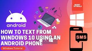 How to text from Windows 10 using an Android phone