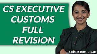 CS Executive : Customs Full Revision