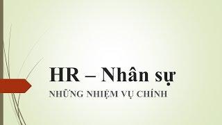 HR P.7 - NHỮNG NHIỆM VỤ CHÍNH CỦA BỘ PHẬN NHÂN SỰ