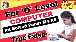 #O Level Solve Paper|| Iot Solved Paper 2021|| M4-R5 True/False || #Computer_Masti By #Anchal_Ma'am