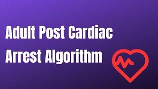 Adult Post cardiac arrest care algorithm