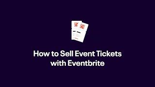 How to Sell Event Tickets With Eventbrite