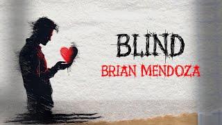 Brian Mendoza - BLIND (Lyric Video)