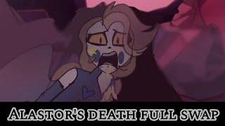 Alastor's death full swap au