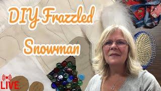 DIY Frazzled Snowman - Krista’s Sew Crafty is live!