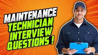 MAINTENANCE TECHNICIAN Interview Questions & Answers!