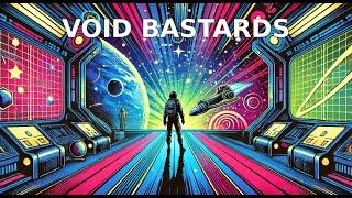 Выживание на грани фантастики!  Атмосферный комиксный шутер - Void Bastards!