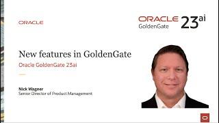 Oracle GoldenGate 23ai - New features overview