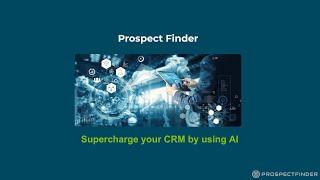 Prospect Finder - Supercharge your CRM by using AI