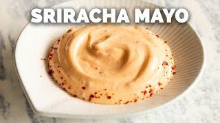 The Ultimate Sriracha Mayo Recipe [So Creamy!]