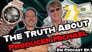 EW Podcast: Episode 1 - The TRUTH about Producer Michael!