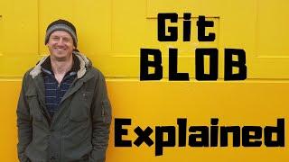 Git Internals - The BLOB