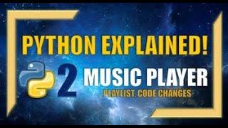 Python: Create your own Music Player! (Part 2) - Music Playlist, Code Update