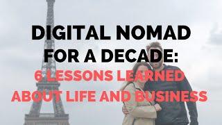 Digital Nomad Lessons | 6 Things I've Learned as a Lifestyle Entrepreneur | Location Rebel