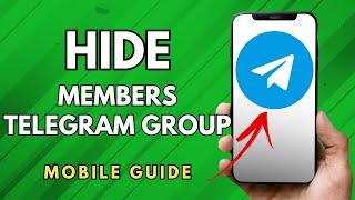 How To Hide Members In Telegram Group - (Simple Guide!)