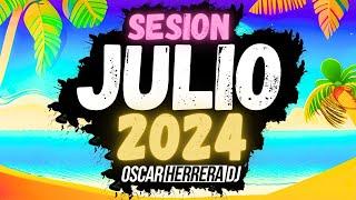 Sesion JULIO 2024 MIX (Reggaeton, Comercial, Trap, Flamenco, Dembow) Oscar Herrera DJ