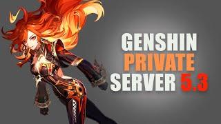 GENSHIN IMPACT PRIVATE SERVER 5.3 | DOWNLOAD SERVER | MAVUIKA | CITLALI