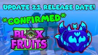 BLOX FRUITS UPDATE 21 OFFICIAL RELEASE DATE IS HERE! (CONFIRMED!)