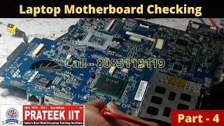 Laptop MotherBoard Checking Explained By Prateek iit [Part - 4]