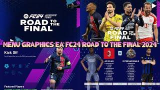 MENU GRAPHICS EA FC24 ROAD TO THE FINAL 2024 - PES 2021 & FOOTBALL LIFE