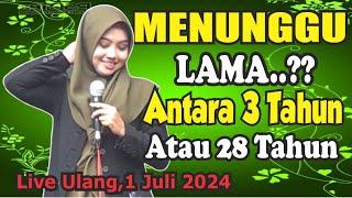 MENUNGGU LAMA 3  ATAU 28 TAHUN (PENGAJIAN MUMPUNI HANDAYAYEKTI MALAM SELASA ,1 JULI 2024)