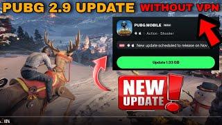 PUBG NEW UPDATE || PUBG 2.9 UPDATE WITHOUT VPN DOWNLOAD & PLAY HOW TO UPDATE PUBG MOBILE 2.9 UPDATE