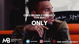 Chris Brown x PnB Rock Type Beat [2018] - Only (Prod. Marvellous Beatz)