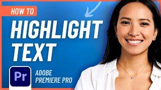 How to Highlight Text in Premiere Pro (Easy Tutorial)