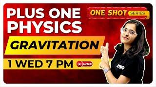 PLUS ONE PHYSICS | GRAVITATION | ONE SHOT LIVE | EXAM WINNER