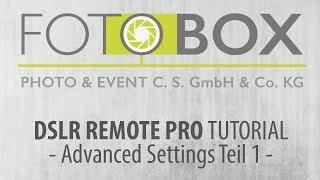 Tutorial DSLR Remote Pro - Advanced Settings Teil 1