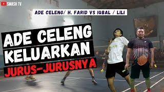 Ade Celeng / H. Farid Vs Iqbal / Lili | Ade Celeng Tunjukan Skill-nya | Badminton Kok Kedot 2021