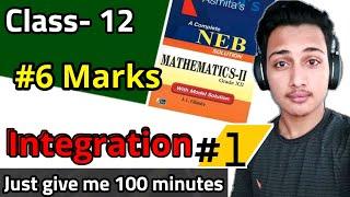 Integration in 100 minutes || NEB class - 12 || PART 1