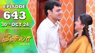 Iniya Serial | Episode 643 | 30th Oct 2024 | Alya Manasa | Rishi | Saregama TV Shows Tamil