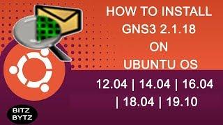 How to Install GNS3 2.1.18 on Ubuntu