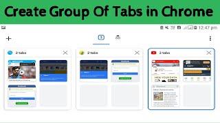 How to Create Groups of tabs in Chrome Android 2020