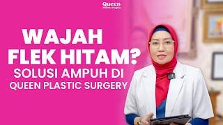 Flek Hitam? Ini Solusi Ampuh dari Klinik Bedah Plastik Queen! #perawatanwajah #flekhitam