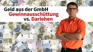 Gewinnausschüttung oder steuerfreies Darlehen? Geld aus der GmbH. GmbH-Steuern-Spezial