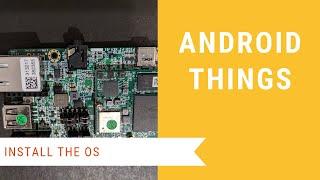 Android Things Examples:  Install the OS