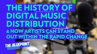 The History Of Digital Music Distribution & How Artists Can Stand Out Within The Rapid Change