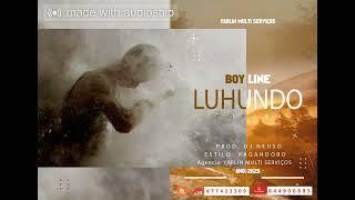 Boy Line - Luhundo_Prod. Dj Neuso (2o23).