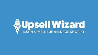 Upsell Wizard: Upsell Funnels Shopify App