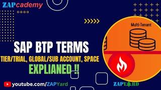 SAP BTP - Free Tier, Free Trial, Tenant, Global, Subaccounts & Space - Explained in 3 Minutes