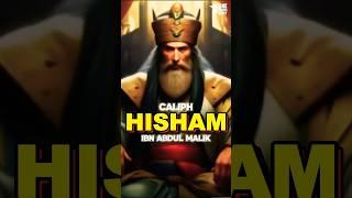 Hisham Ibn Abdul Malik : 10th Caliph Of Umayyad Caliphate #hisham #islam #shorts